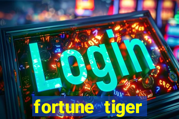 fortune tiger aposta de 1 real